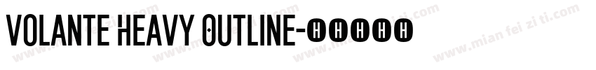 Volante Heavy Outline字体转换